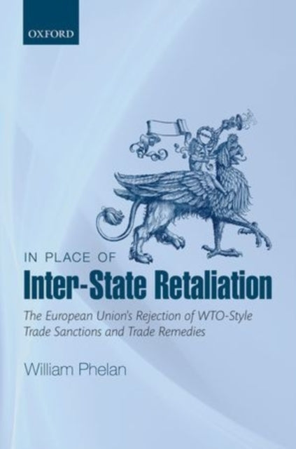 Book cover of: In Place of Inter-State Retaliation. By: William Phelan