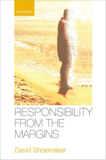 Book cover of: Responsibility from the Margins. By: David Shoemaker