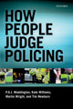 Book cover of: How People Judge Policing. By: P A J Waddington