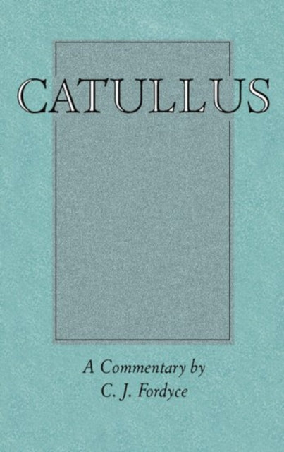 Book cover of: Catullus: A Commentary