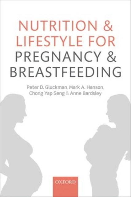 Book cover of: Nutrition and Lifestyle for Pregnancy and Breastfeeding. By: Sir Peter Gluckman