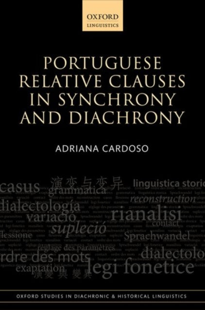 Book cover of: Portuguese Relative Clauses in Synchrony and Diachrony. By: Adriana Cardoso