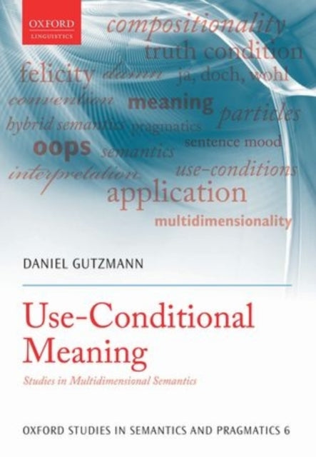 Book cover of: Use-Conditional Meaning. By: Daniel Gutzmann