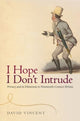 Book cover of: I Hope I Don't Intrude. By: Vincent, David
