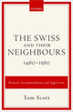 Book cover of: Swiss and their Neighbours, 1460-1560. By: Tom Scott