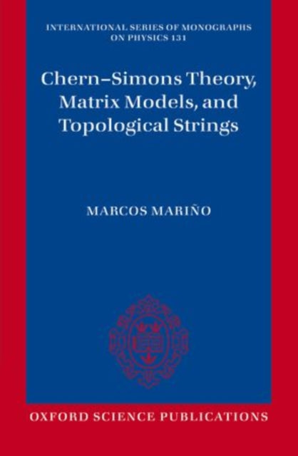 Chern-Simons Theory, Matrix Models, and Topological Strings