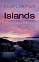 Book cover of: Islands Beyond the Horizon. By: Roger Lovegrove