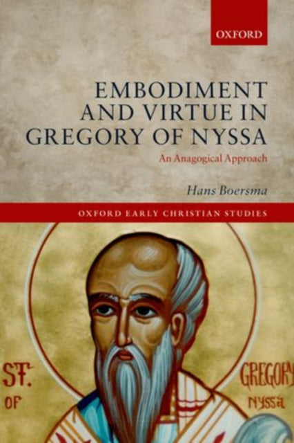 Book cover of: Embodiment and Virtue in Gregory of Nyssa. By: Hans Boersma