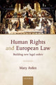 Book cover of: Human Rights and European Law. By: Mary Arden