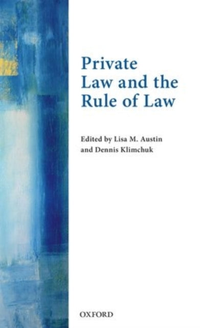 Book cover of: Private Law and the Rule of Law. By: Lisa M. Austin