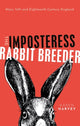 Book cover of: Imposteress Rabbit Breeder. By: Karen Harvey