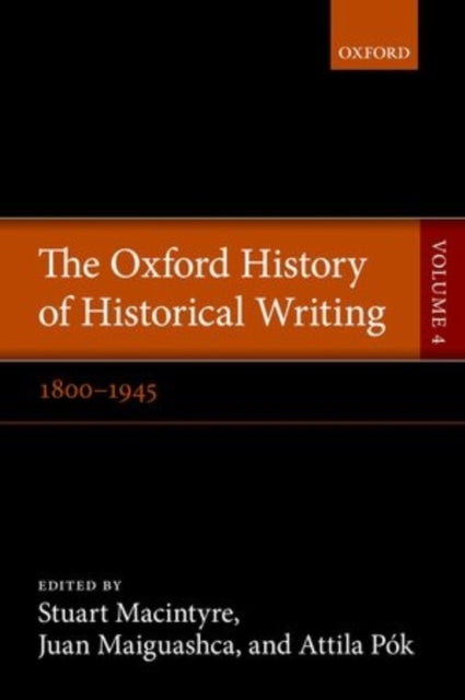Book cover of: Oxford History of Historical Writing. By: Stuart Macintyre