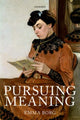 Book cover of: Pursuing Meaning. By: Emma Borg