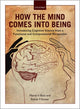 Book cover of: How the Mind Comes into Being. By: Martin V. Butz