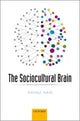 Book cover of: Sociocultural Brain. By: Shihui Han