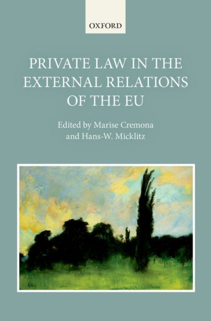 Book cover of: Private Law in the External Relations of the EU. By: Marise Cremona