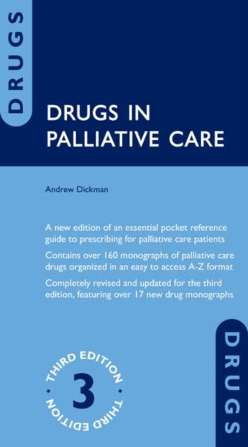 Book cover of: Drugs in Palliative Care. By: Andrew Dickman