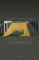 Book cover of: Abstraction and Infinity. By: Paolo Mancosu