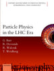 Book cover of: Particle Physics in the LHC Era. By: Giles Barr