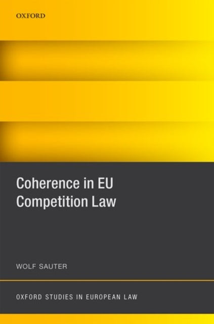 Book cover of: Coherence in EU Competition Law. By: Wolf Sauter