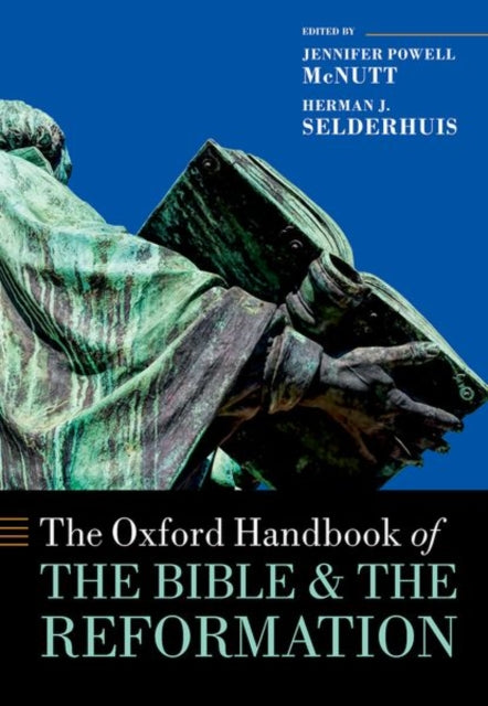 Book cover of: Oxford Handbook of the Bible and the Reformation. By: Jennifer Powell McNutt