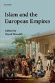 Book cover of: Islam and the European Empires. By: David Motadel