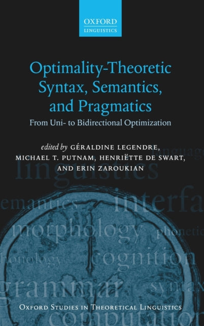 Book cover of: Optimality Theoretic Syntax, Semantics, and Pragmatics