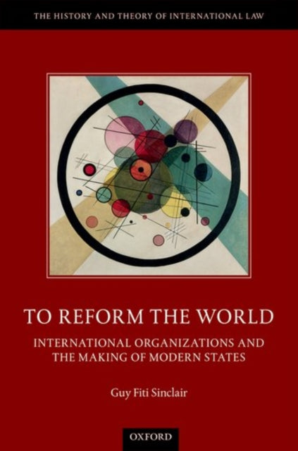 Book cover of: To Reform the World. By: Guy Fiti Sinclair
