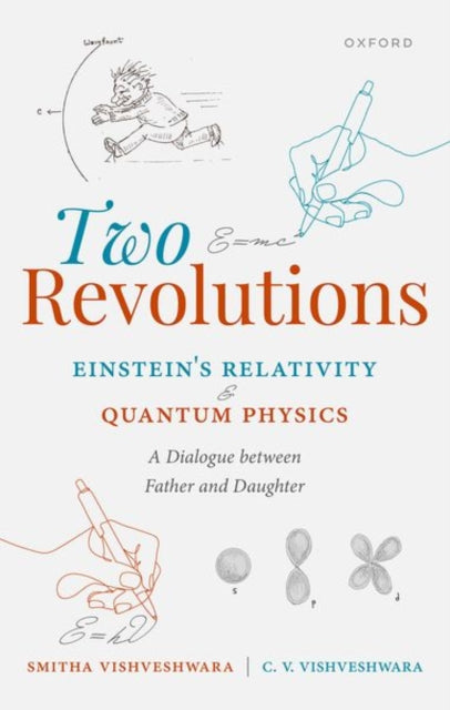 Book cover of: Two Revolutions: Einstein's Relativity and Quantum Physics. By: Smitha Vishveshwara