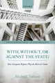 Book cover of: With, Without, or Against the State?. By: Michael Tatham