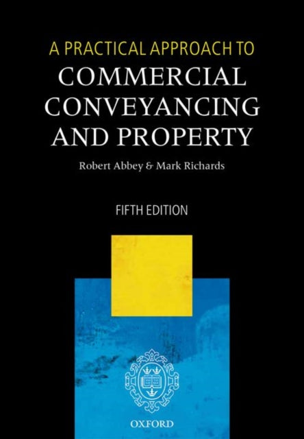 Book cover of: Practical Approach to Commercial Conveyancing and Property. By: Robert Abbey