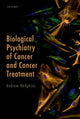 Book cover of: Biological Psychiatry of Cancer and Cancer Treatment. By: Andrew Hodgkiss