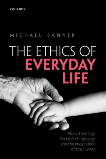 Book cover of: Ethics of Everyday Life. By: Michael Banner
