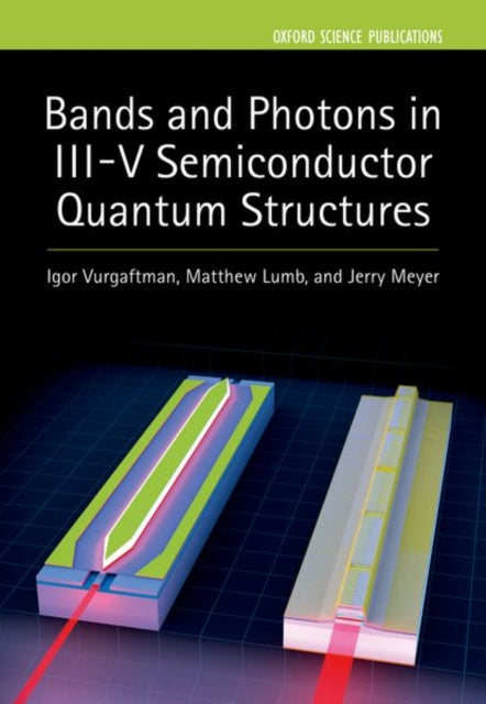 Book cover of: Bands and Photons in III-V Semiconductor Quantum Structures. By: Igor Vurgaftman