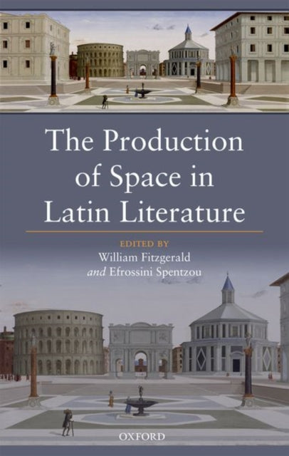 Book cover of: Production of Space in Latin Literature. By: William Fitzgerald