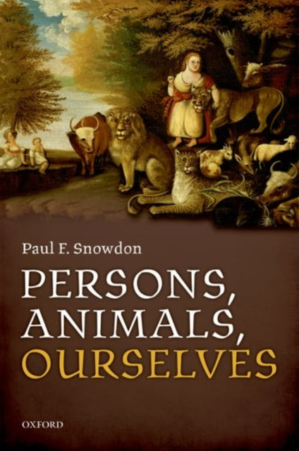Book cover of: Persons, Animals, Ourselves. By: Paul F. Snowdon