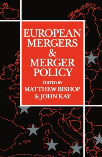 Book cover of: European Mergers and Merger Policy. By: Matthew Bishop