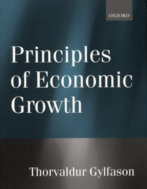 Book cover of: Principles of Economic Growth. By: Thorvaldur Gylfason