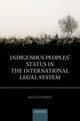 Book cover of: Indigenous Peoples' Status in the International Legal System. By: Mattias Ahren