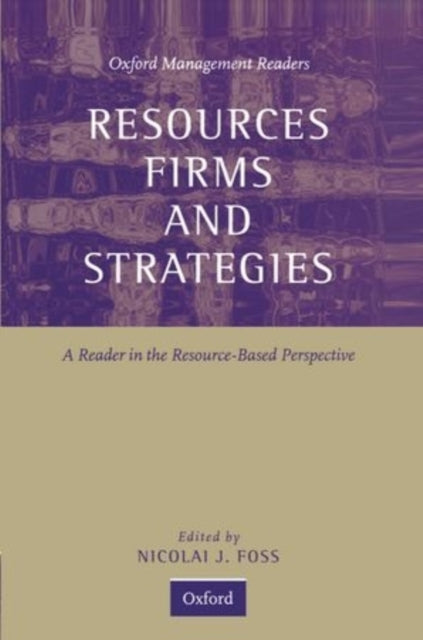 Resources, Firms, and Strategies