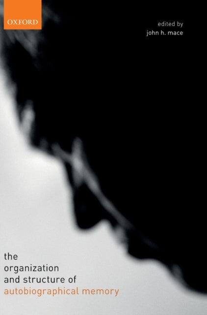 Book cover of: organization and structure of autobiographical memory. By: John Mace