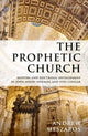 Book cover of: Prophetic Church. By: Andrew Meszaros
