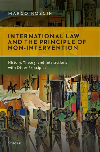 Book cover of: International Law and the Principle of Non-Intervention. By: Marco Roscini