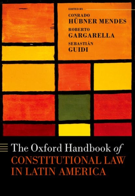 Book cover of: Oxford Handbook of Constitutional Law in Latin America. By: Conrado Hübner Mendes