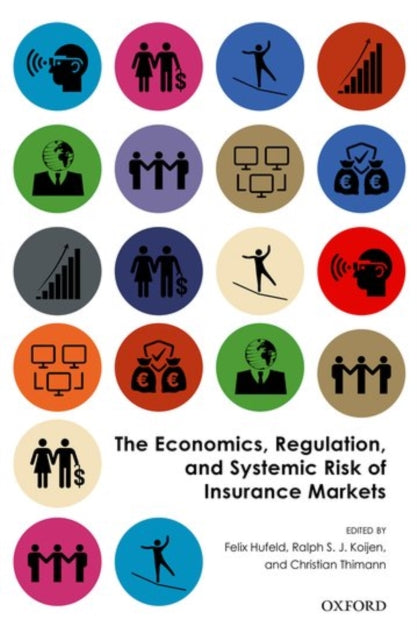 Book cover of: Economics, Regulation, and Systemic Risk of Insurance Markets. By: Felix Hufeld