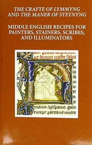 The Craft of Lymmyng and The Maner of Steynyng