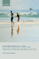 Book cover of: International Law and the Protection of People at Sea. By: Irini Papanicolopulu