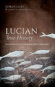 Book cover of: Lucian, True History. By: Diskin Clay