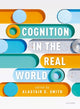 Book cover of: Cognition in the Real World. By: Alastair D. Smith