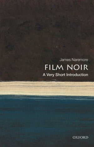 Film Noir, A Very Short Introduction